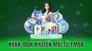 nhan 100k khuyen mai tu fm88