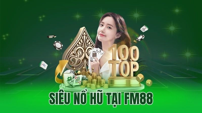 Game siêu nổ hũ tại FM88 là gì?