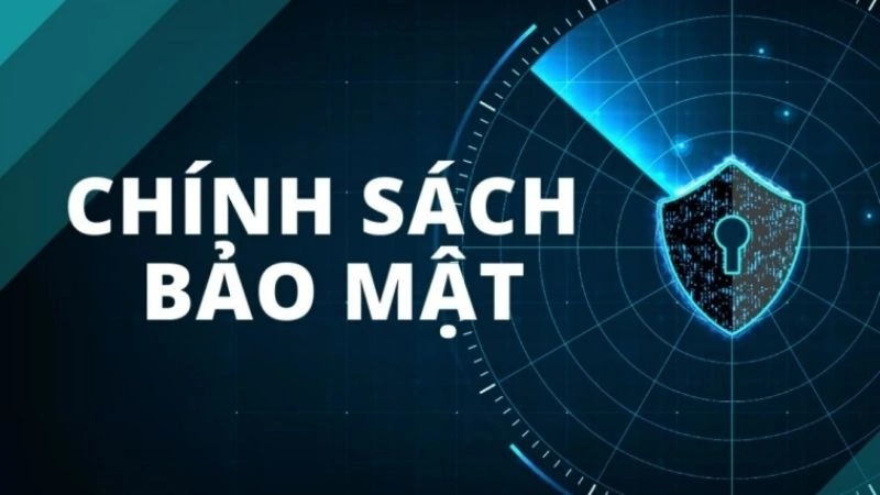 Nội dung chính của chính sách bảo mật của sảnh cược